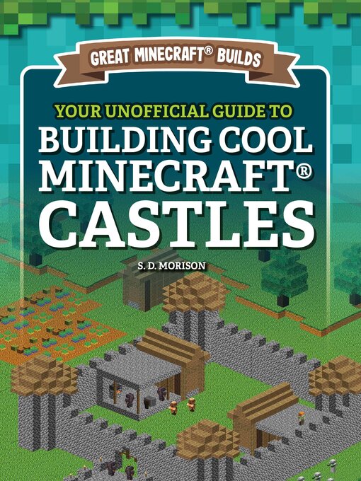 Cover image for Your Unofficial Guide to Building Cool Minecraft® Castles